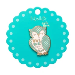 Owl Be There For You Enamel Pin^Erstwilder Best